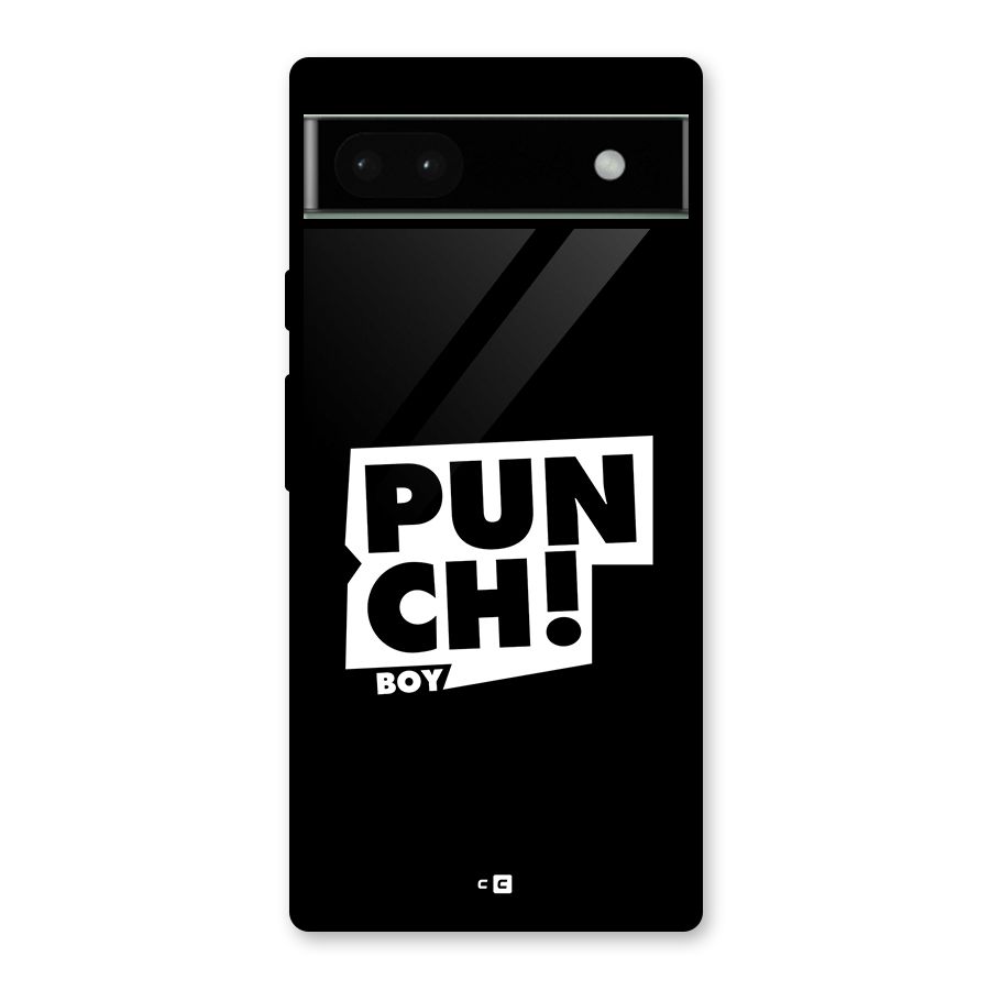 Punch Boy Glass Back Case for Google Pixel 6a