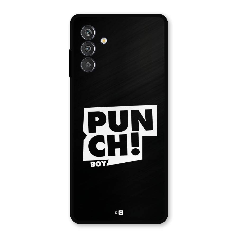 Punch Boy Metal Back Case for Galaxy F13