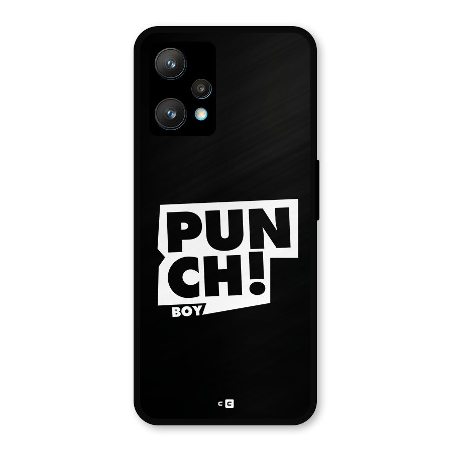 Punch Boy Metal Back Case for Realme 9 Pro Plus 5G