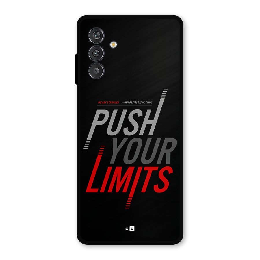 Push Your Limits Metal Back Case for Galaxy F13