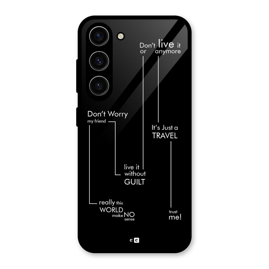 Quotes Of Life Glass Back Case for Galaxy S23