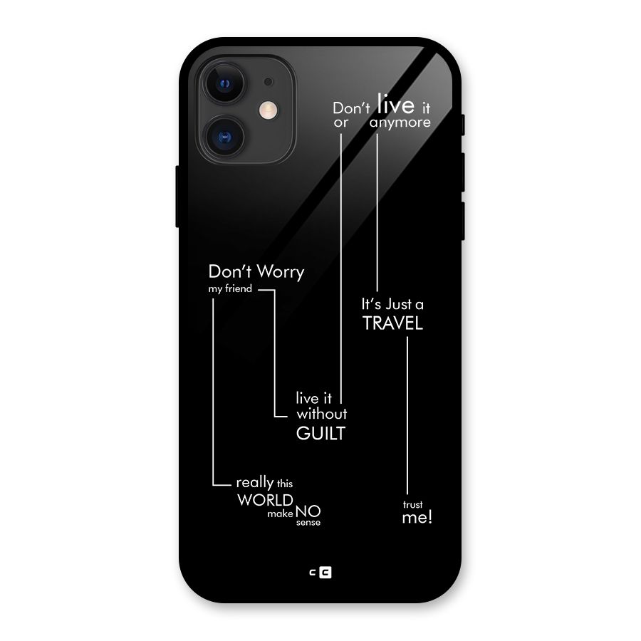 Quotes Of Life Glass Back Case for iPhone 11
