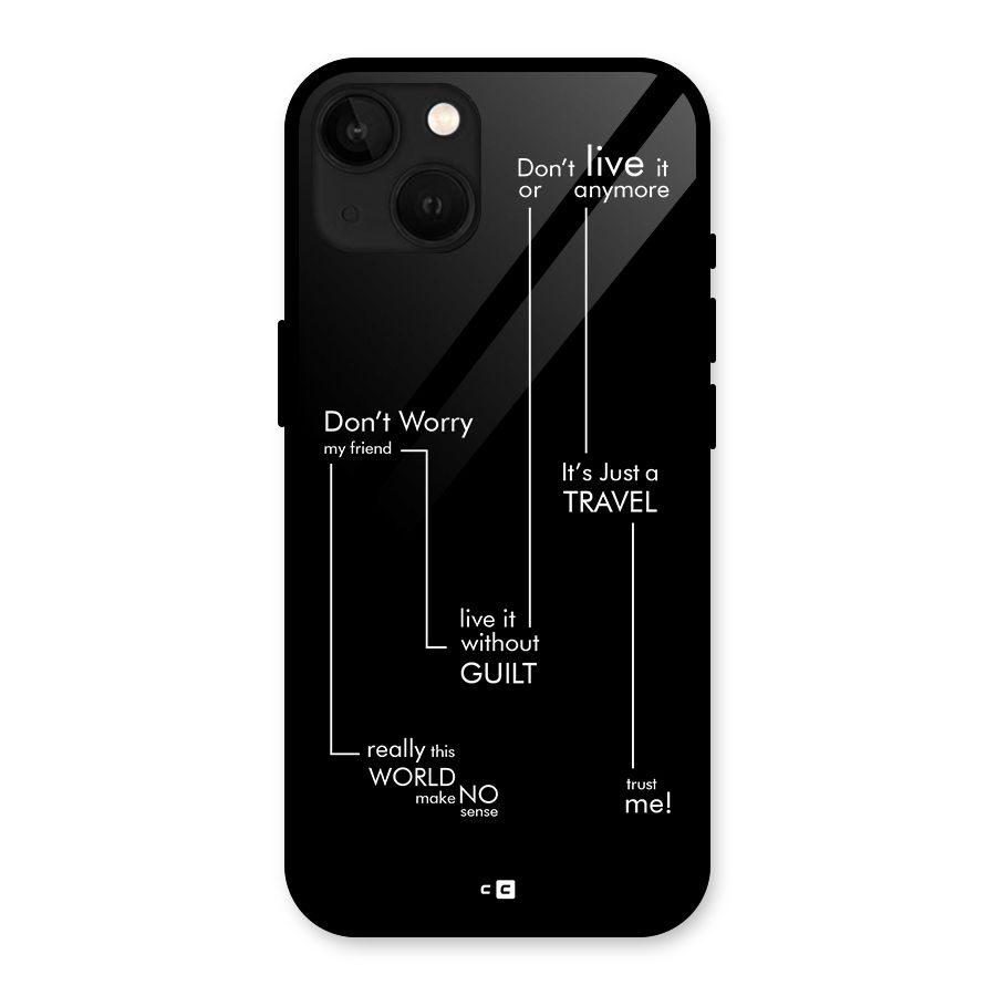 Quotes Of Life Glass Back Case for iPhone 13
