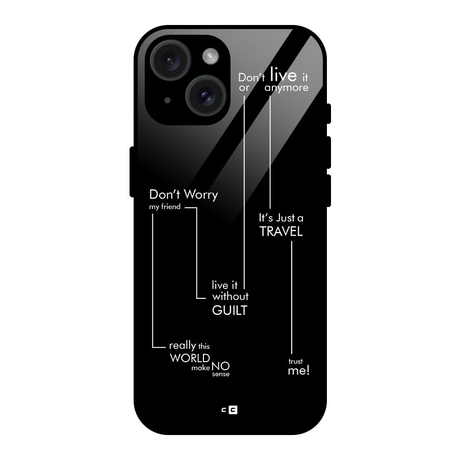 Quotes Of Life Glass Back Case for iPhone 15