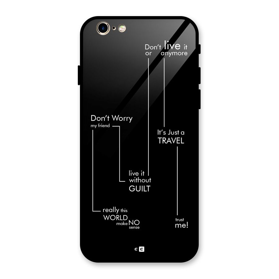 Quotes Of Life Glass Back Case for iPhone 6 6S