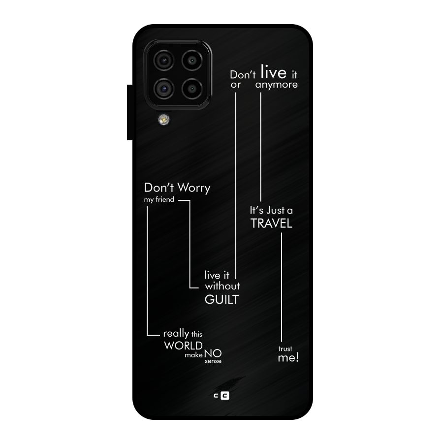 Quotes Of Life Metal Back Case for Galaxy A22 4G