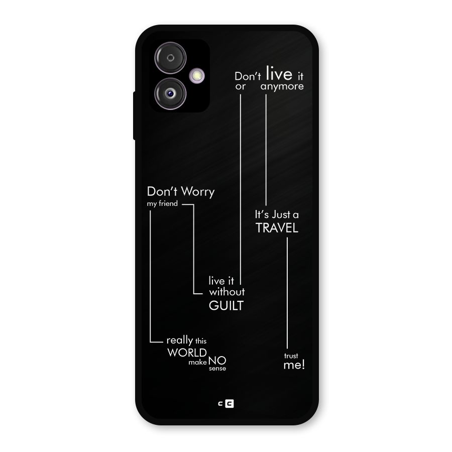 Quotes Of Life Metal Back Case for Galaxy F14