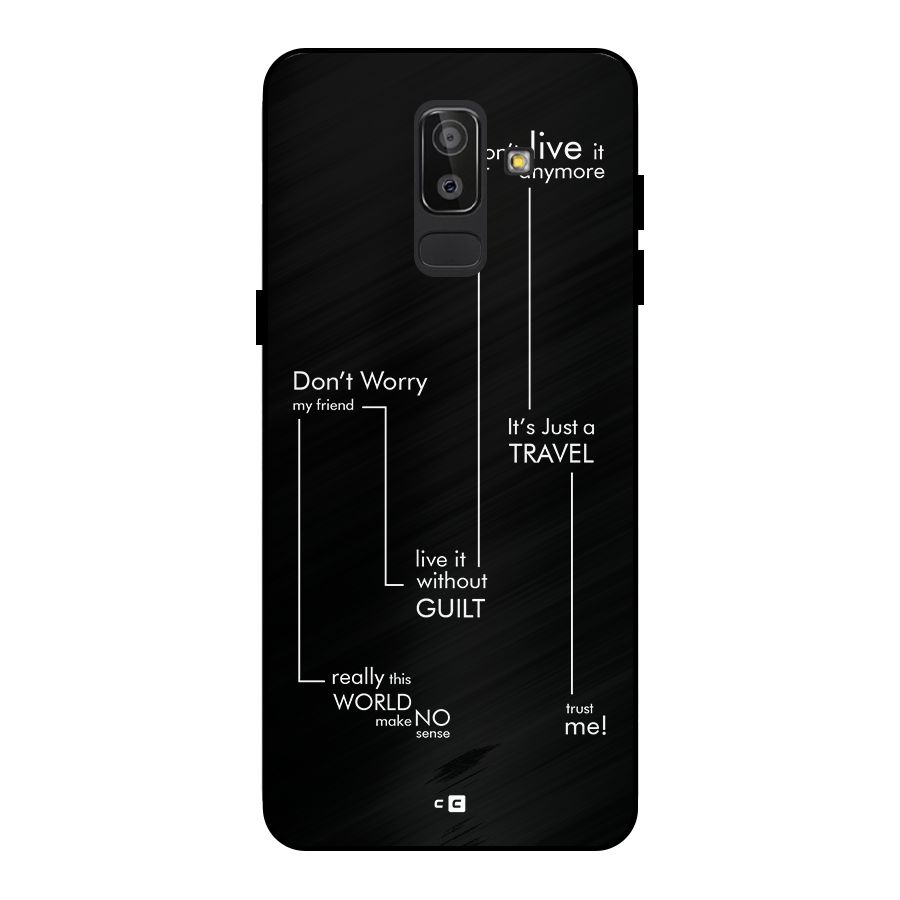 Quotes Of Life Metal Back Case for Galaxy J8
