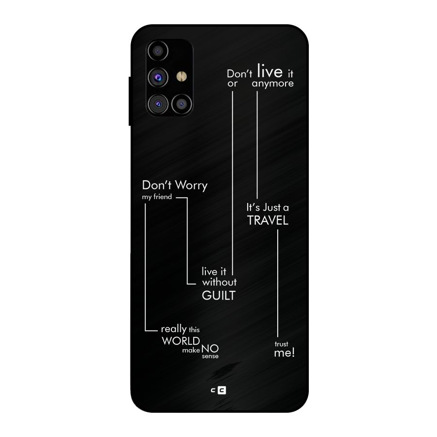 Quotes Of Life Metal Back Case for Galaxy M31s