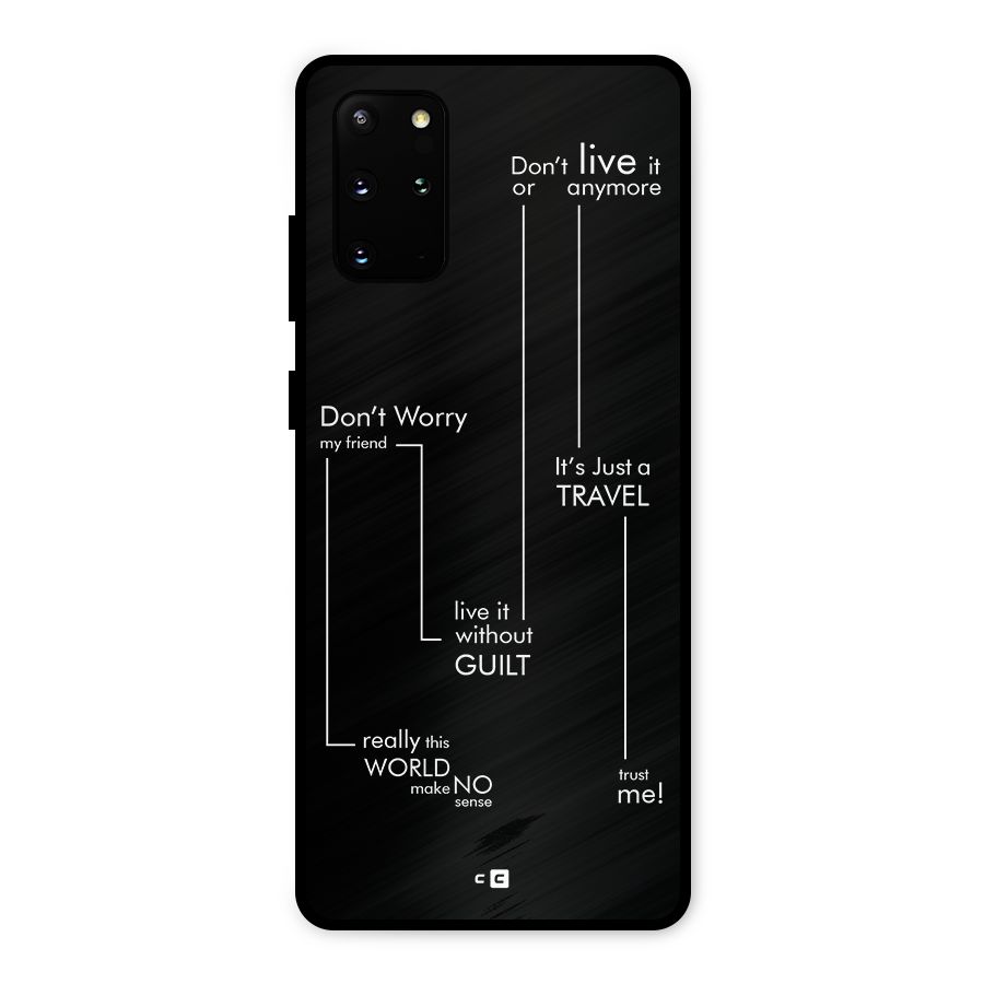Quotes Of Life Metal Back Case for Galaxy S20 Plus