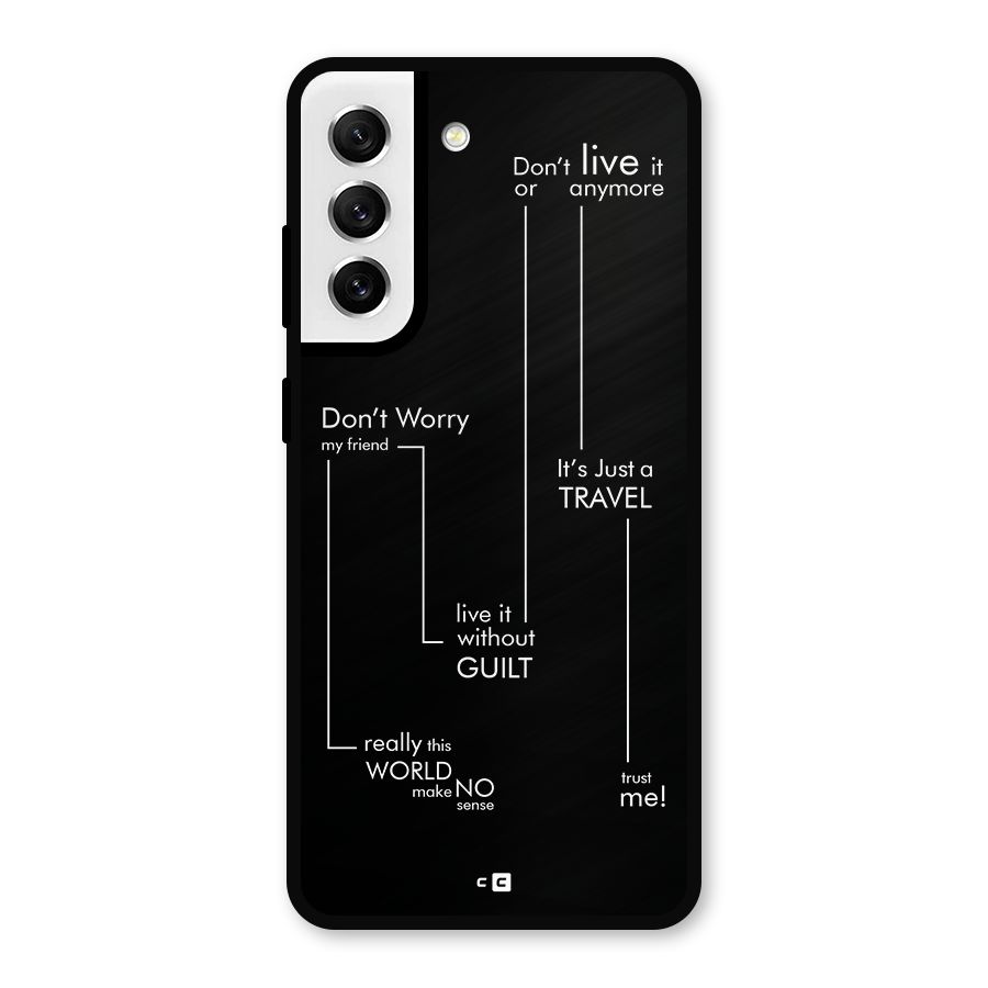 Quotes Of Life Metal Back Case for Galaxy S21 FE 5G