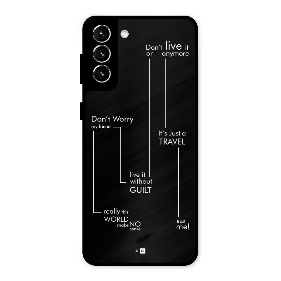 Quotes Of Life Metal Back Case for Galaxy S21 Plus