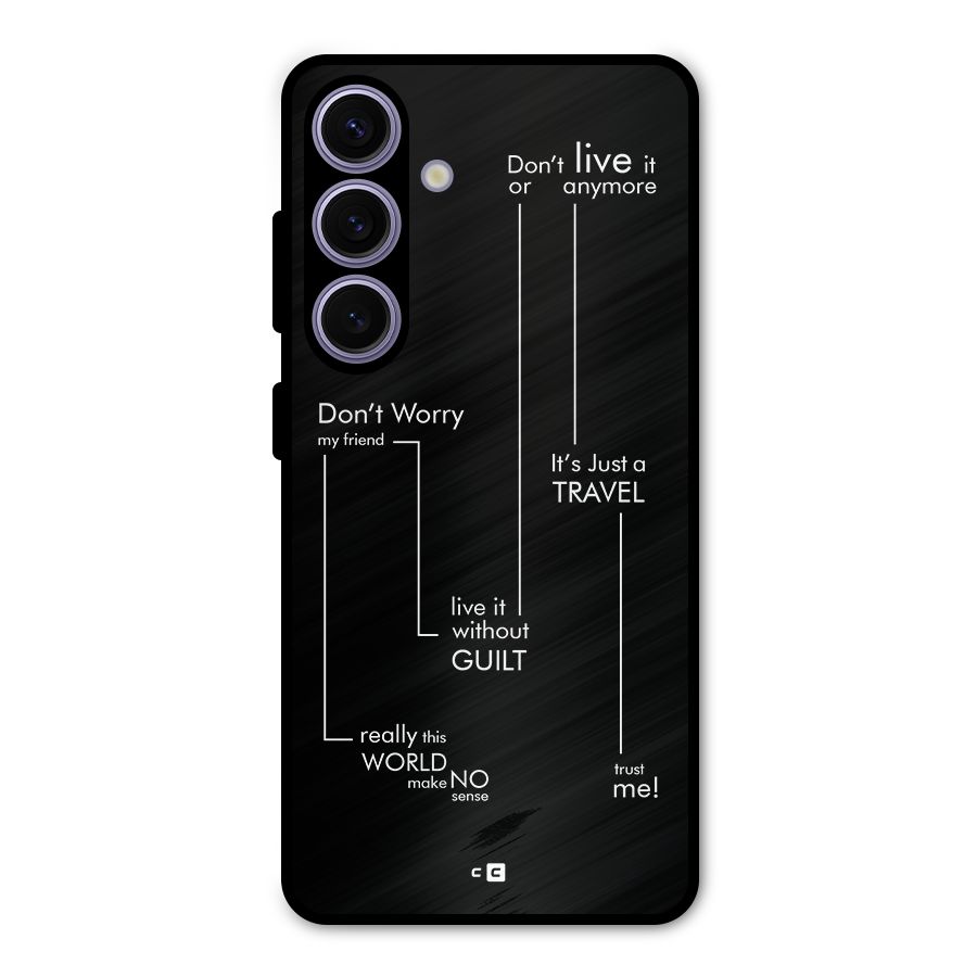 Quotes Of Life Metal Back Case for Galaxy S24