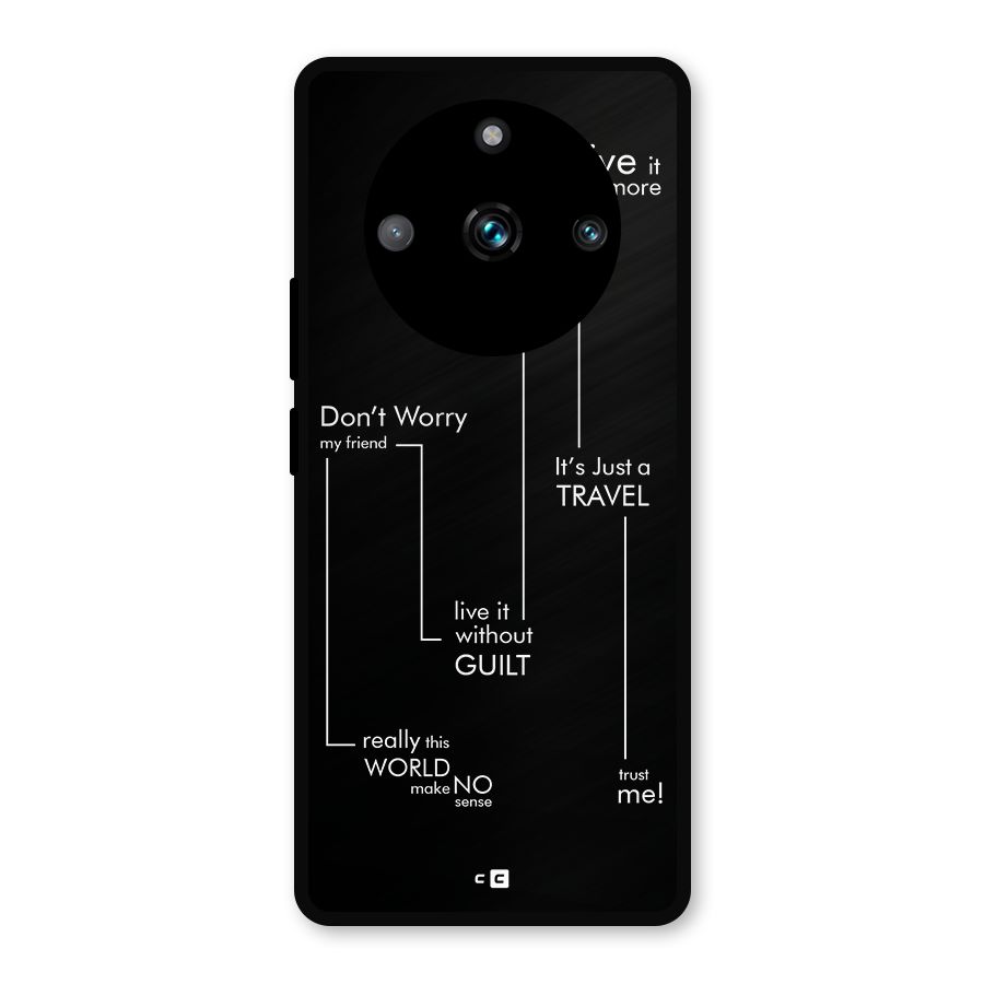 Quotes Of Life Metal Back Case for Realme 11 Pro Plus