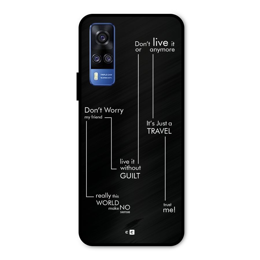 Quotes Of Life Metal Back Case for Vivo Y31