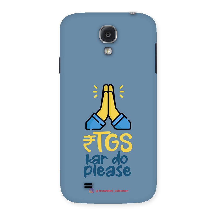 RTGS Kar Do Please SteelBlue Back Case for Samsung Galaxy S4