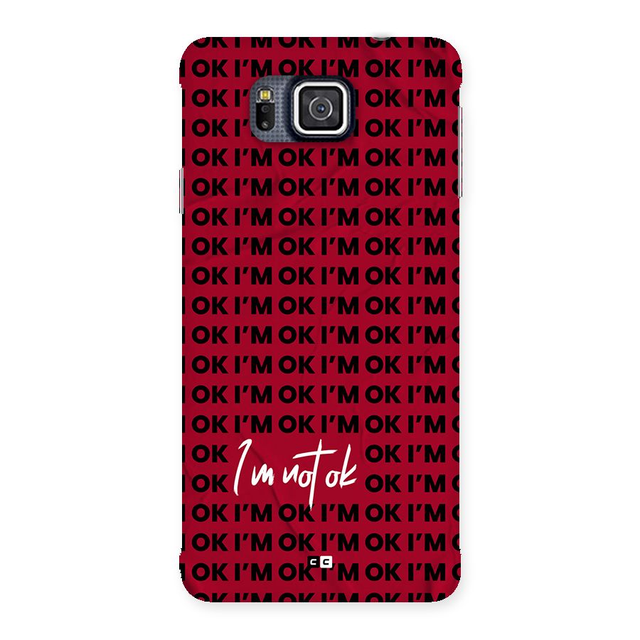 Really Not Ok Back Case for Galaxy Alpha