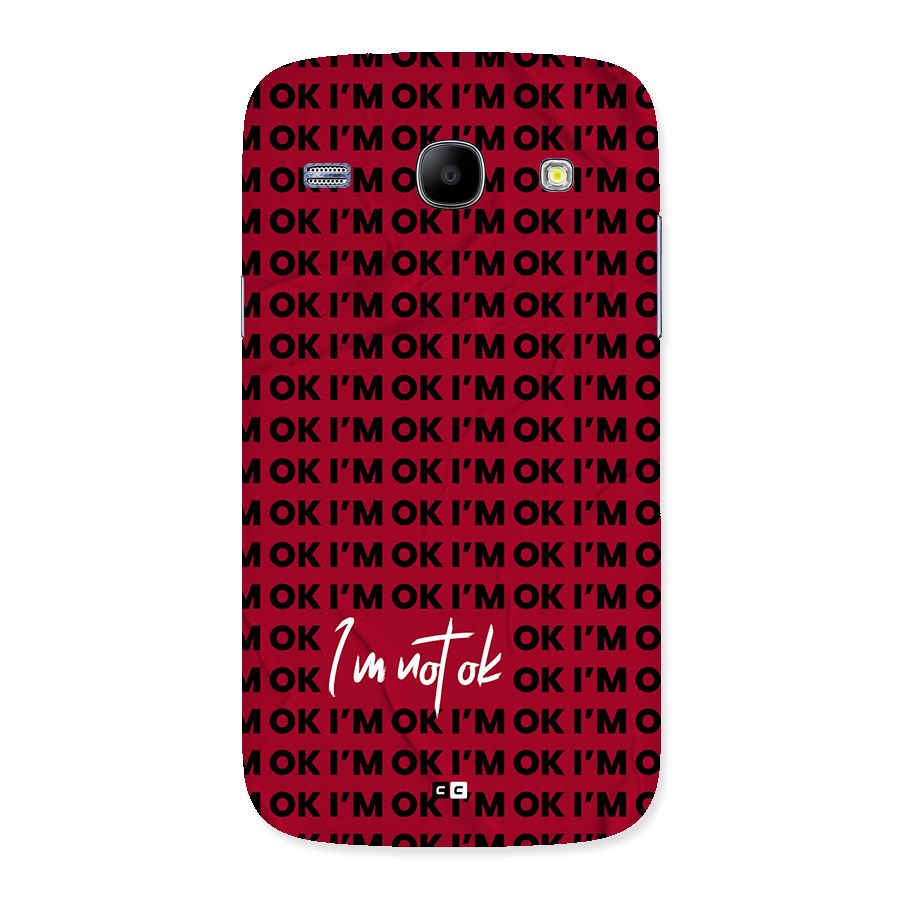 Really Not Ok Back Case for Galaxy Core