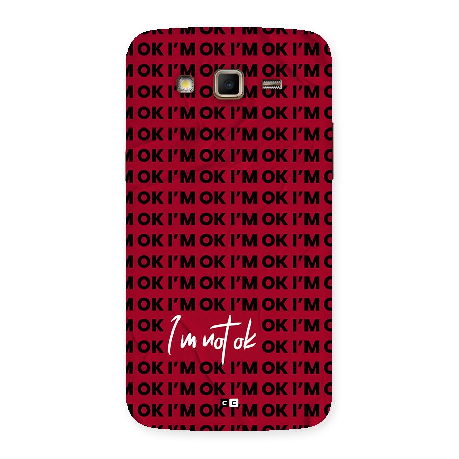 Really Not Ok Back Case for Galaxy Grand 2