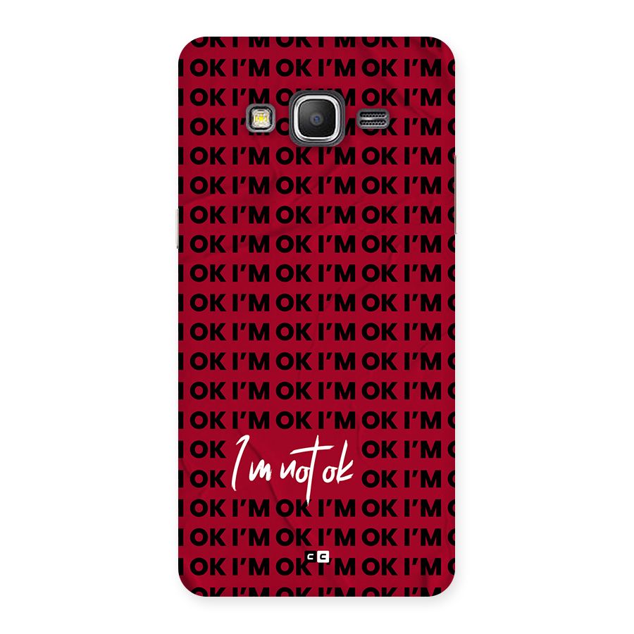 Really Not Ok Back Case for Galaxy Grand Prime