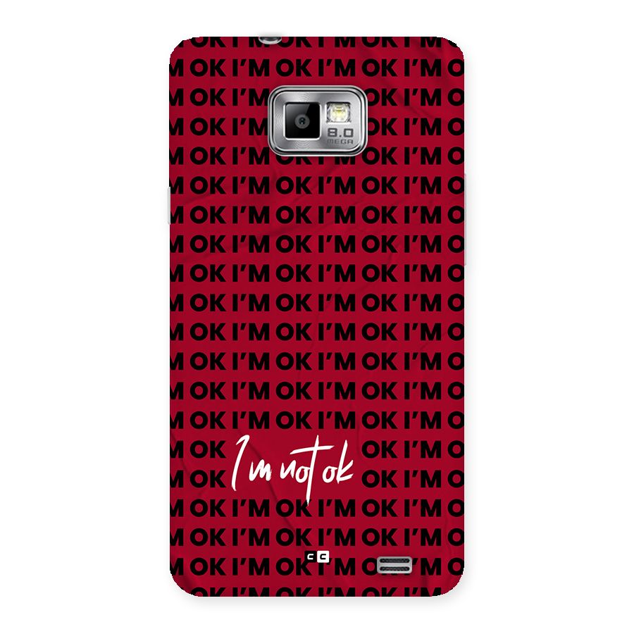 Really Not Ok Back Case for Galaxy S2