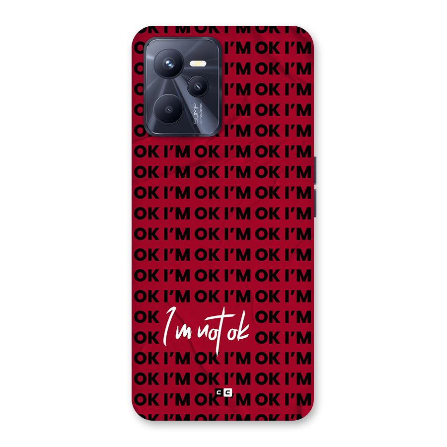 Really Not Ok Back Case for Realme C35