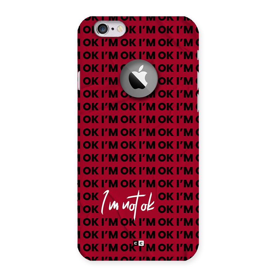 Really Not Ok Back Case for iPhone 6 Logo Cut