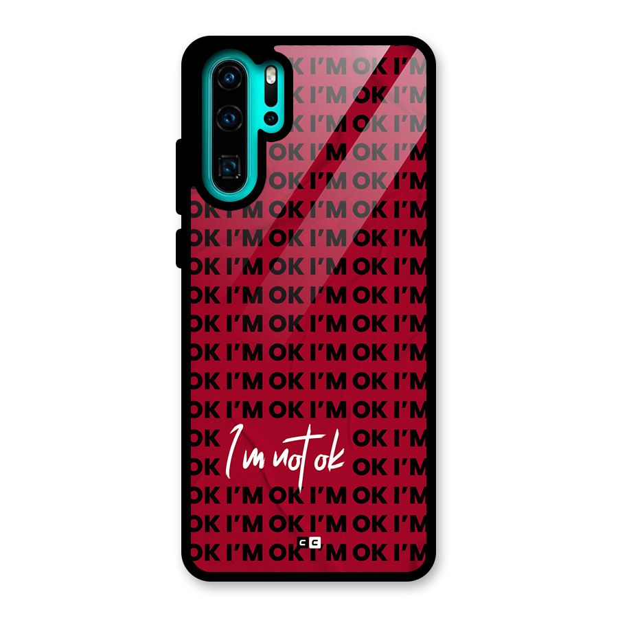 Really Not Ok Glass Back Case for Huawei P30 Pro