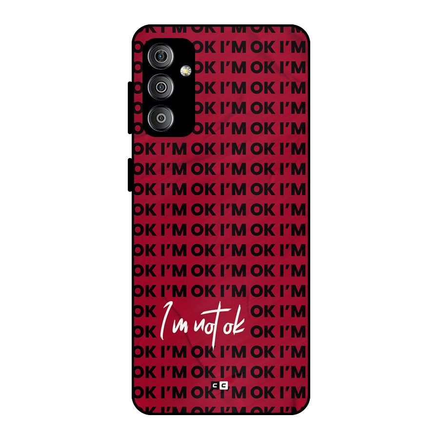 Really Not Ok Metal Back Case for Galaxy F23
