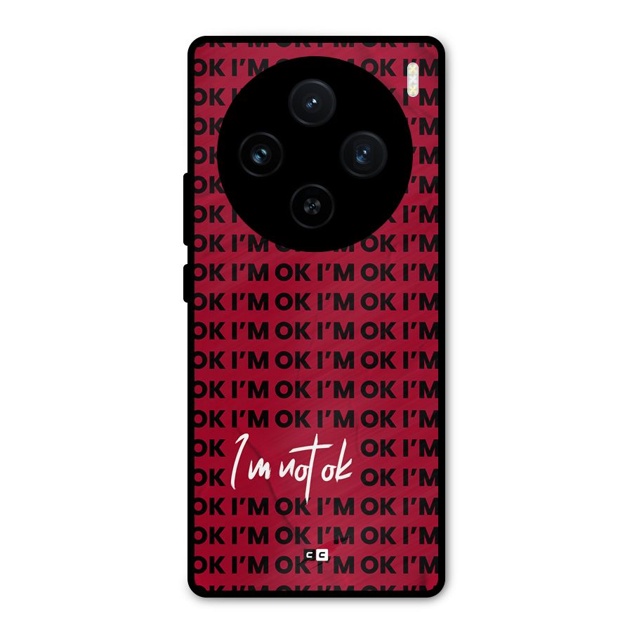 Really Not Ok Metal Back Case for Vivo X100