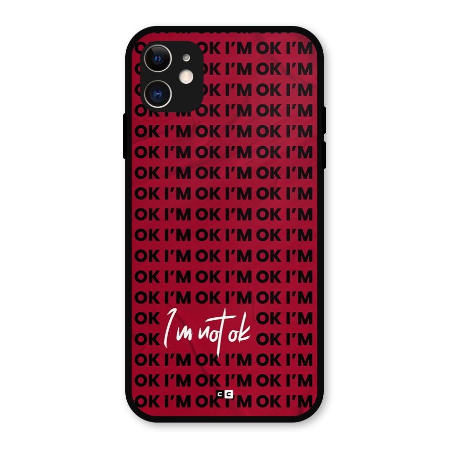 Really Not Ok Metal Back Case for iPhone 11
