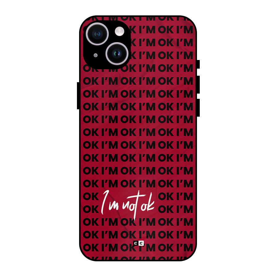 Really Not Ok Metal Back Case for iPhone 14 Plus
