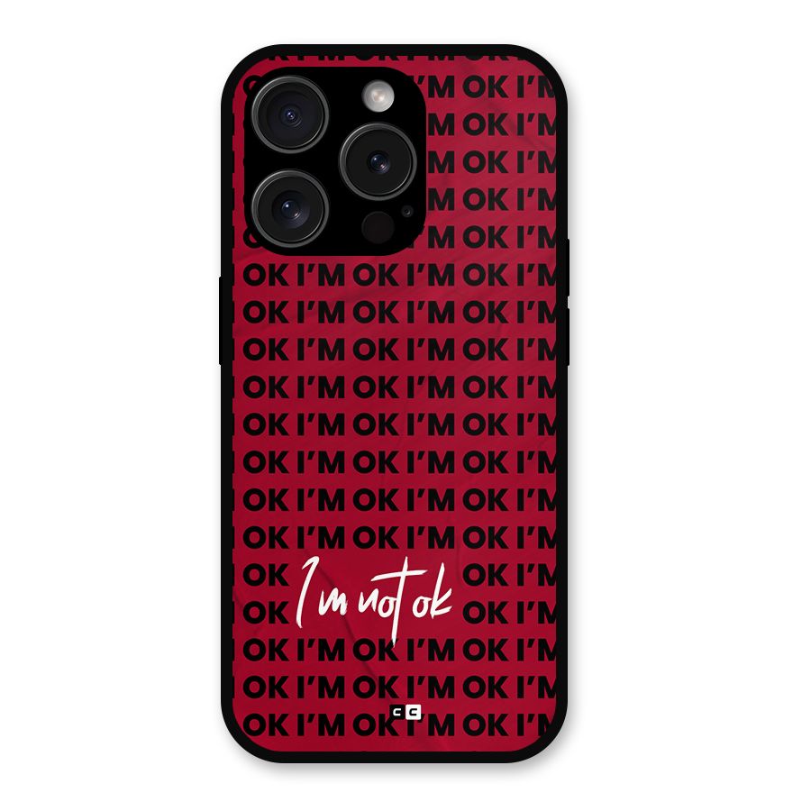 Really Not Ok Metal Back Case for iPhone 15 Pro