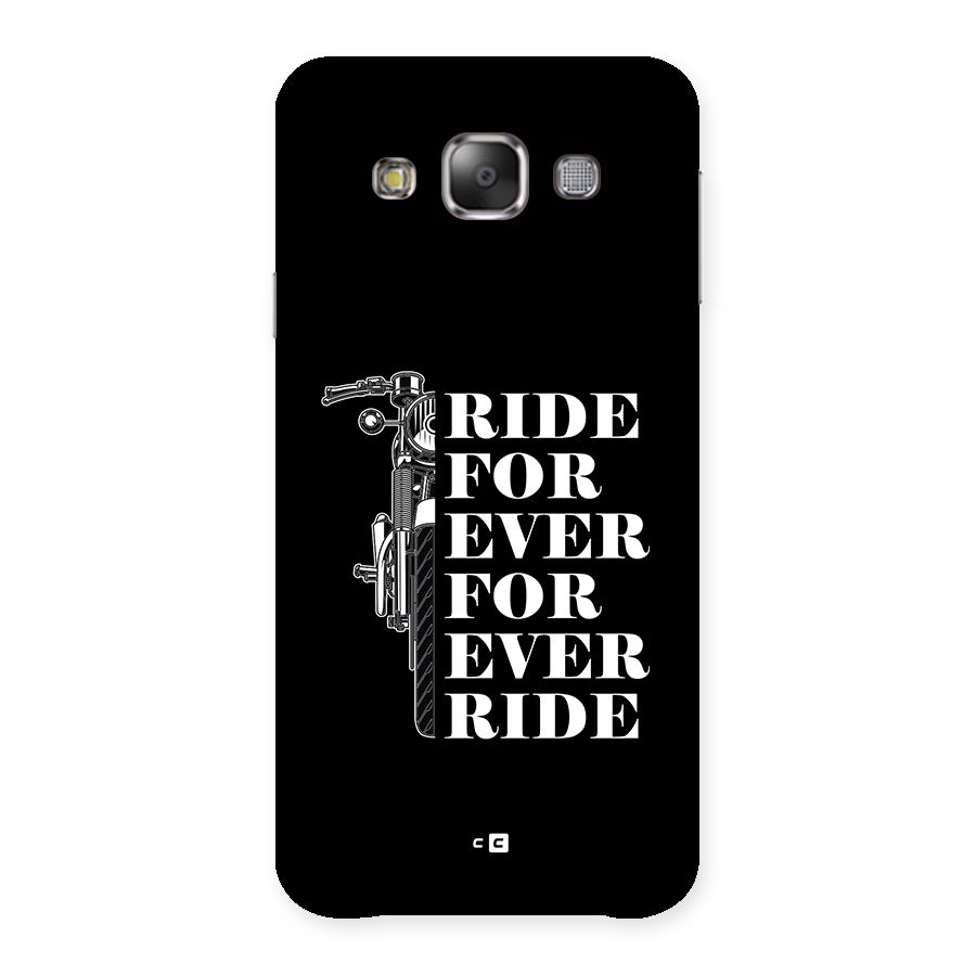Ride Forever Back Case for Galaxy E7