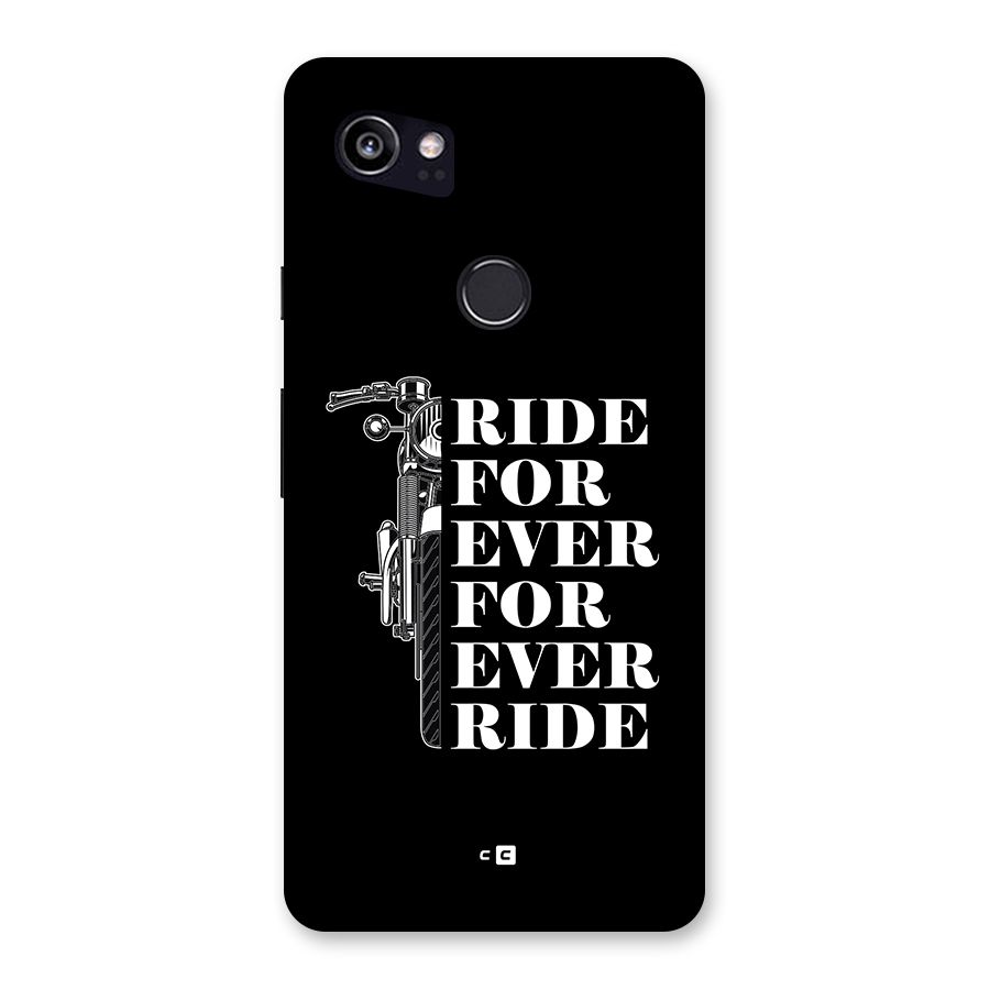 Ride Forever Back Case for Google Pixel 2 XL