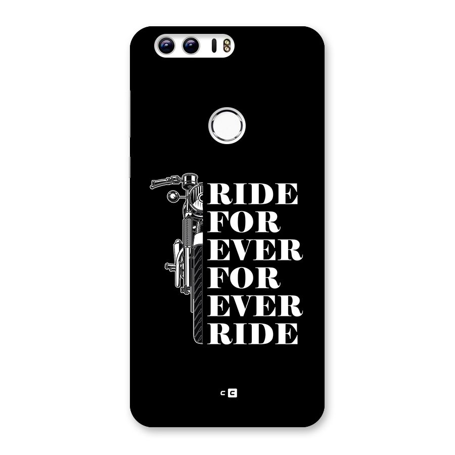 Ride Forever Back Case for Honor 8