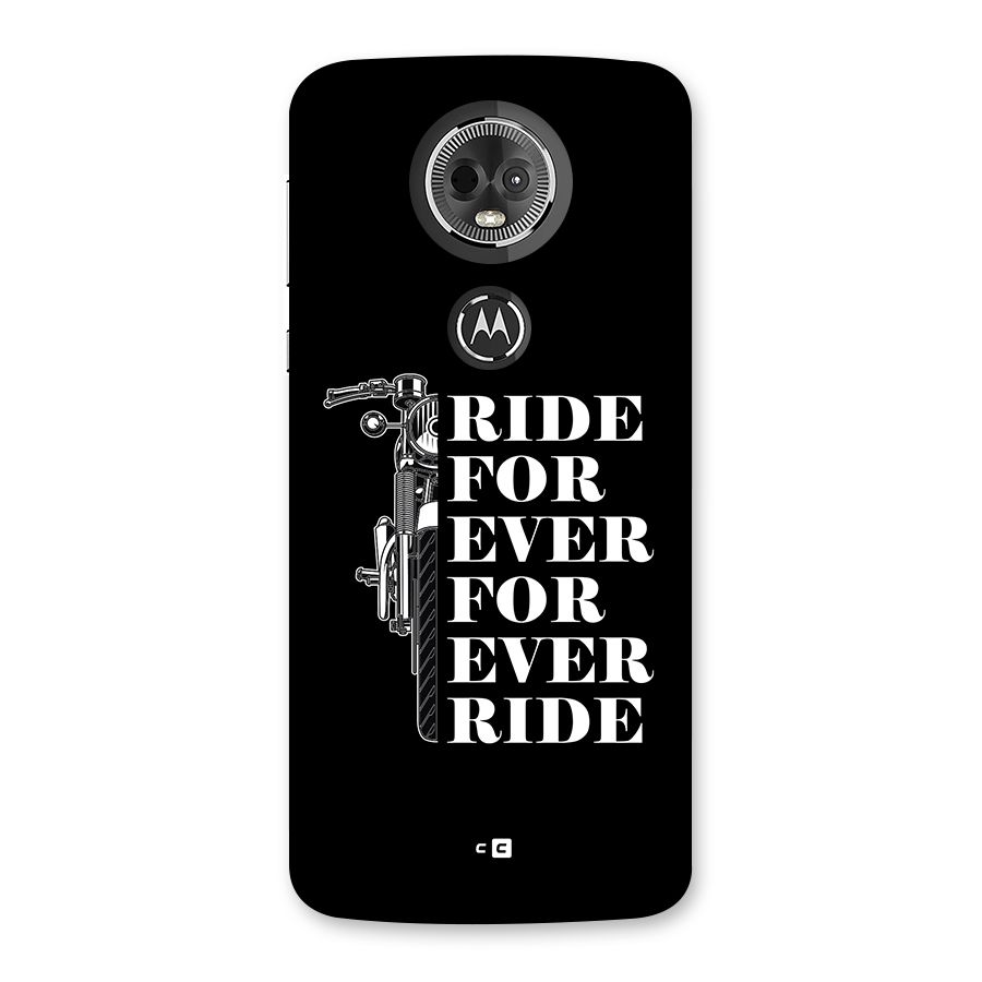 Ride Forever Back Case for Moto E5 Plus