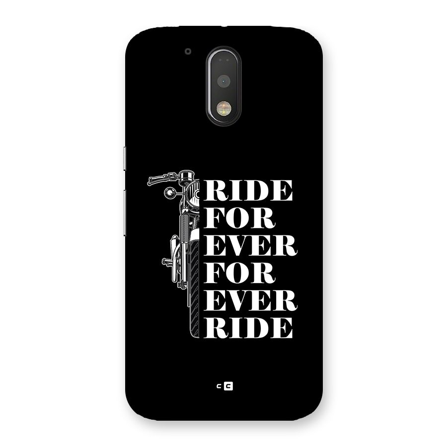 Ride Forever Back Case for Moto G4 Plus