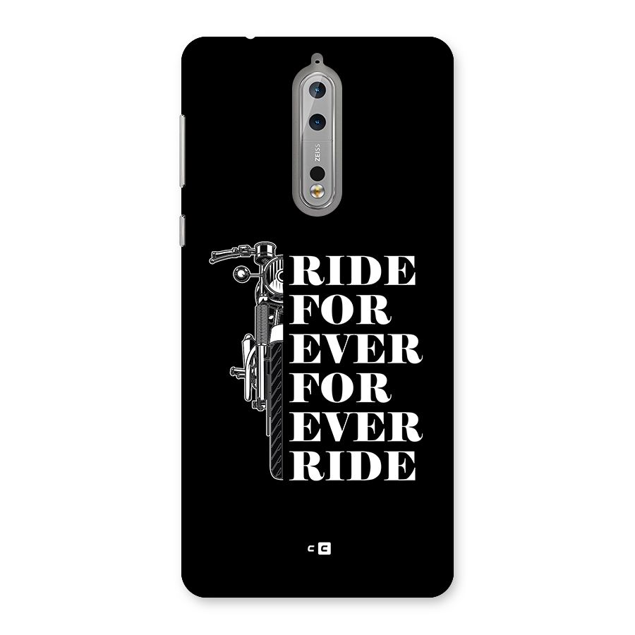 Ride Forever Back Case for Nokia 8