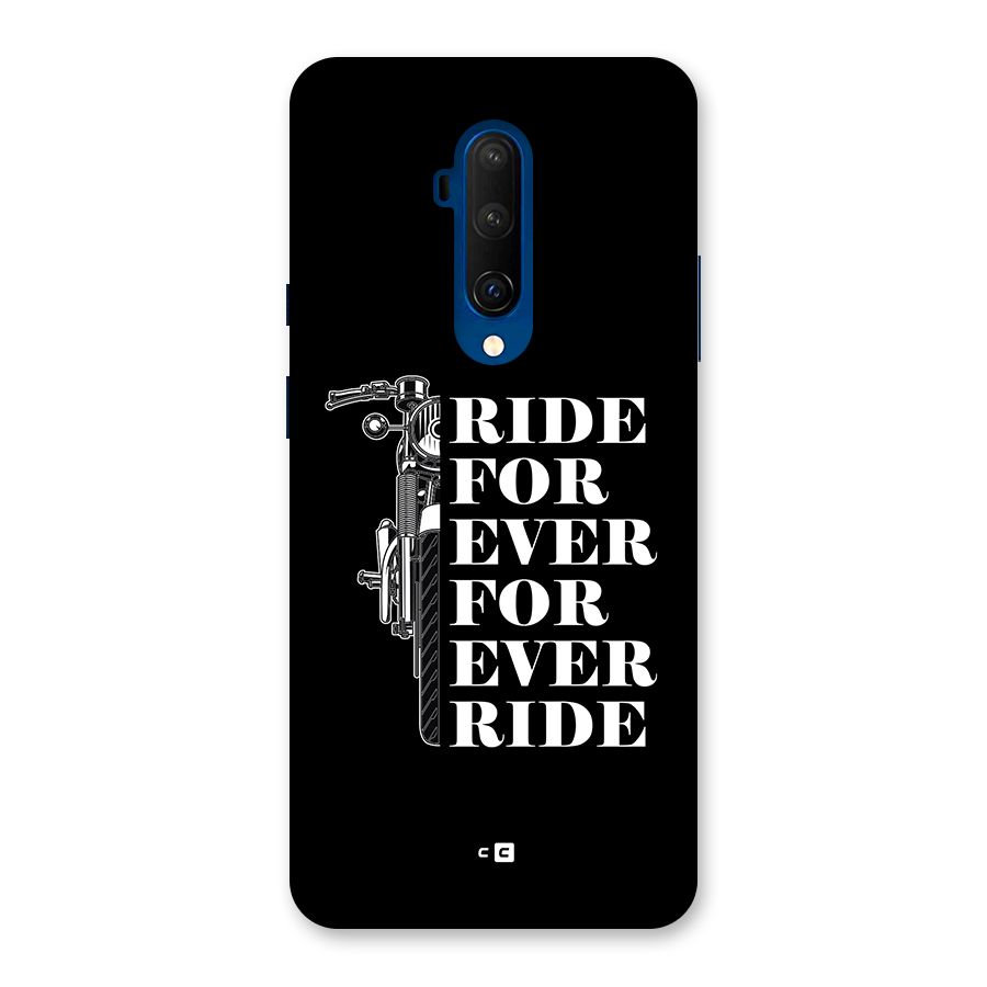 Ride Forever Back Case for OnePlus 7T Pro