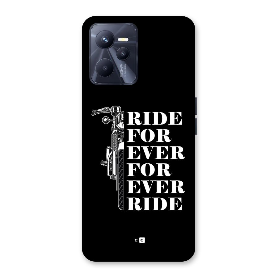 Ride Forever Back Case for Realme C35