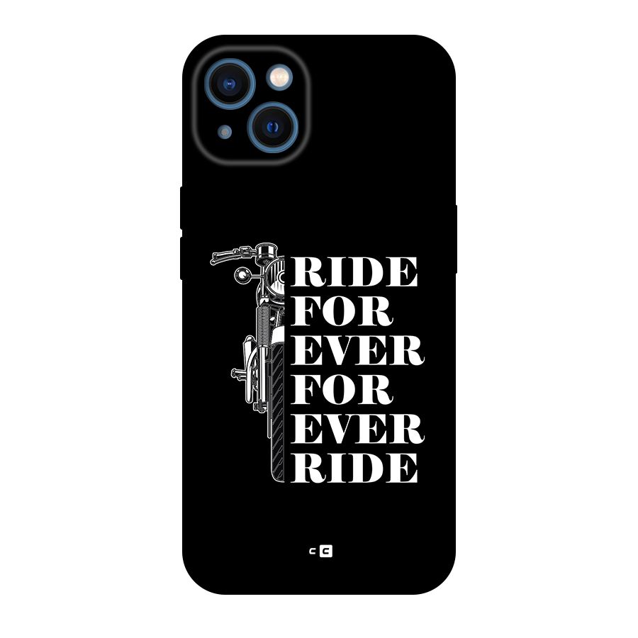 Ride Forever Back Case for iPhone 13