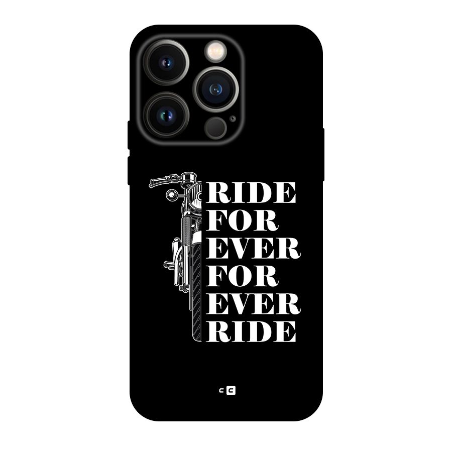 Ride Forever Back Case for iPhone 14 Pro