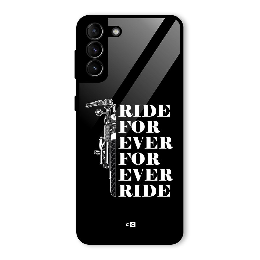 Ride Forever Glass Back Case for Galaxy S21 Plus