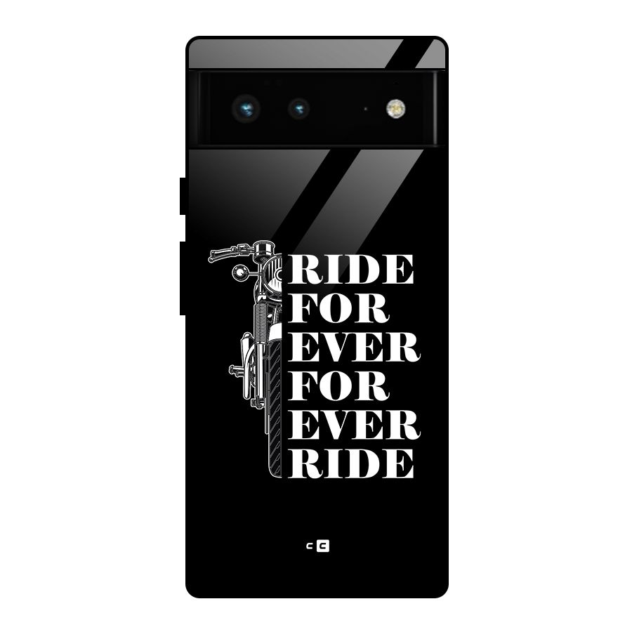 Ride Forever Glass Back Case for Google Pixel 6
