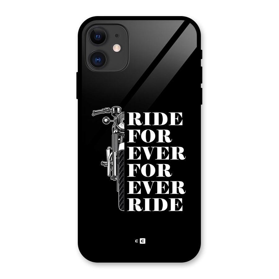 Ride Forever Glass Back Case for iPhone 11