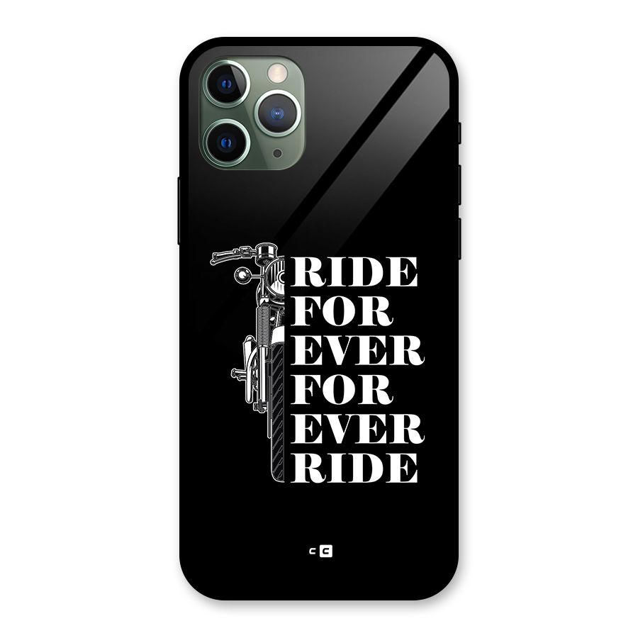 Ride Forever Glass Back Case for iPhone 11 Pro