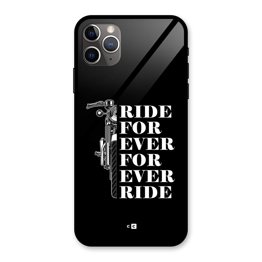 Ride Forever Glass Back Case for iPhone 11 Pro Max