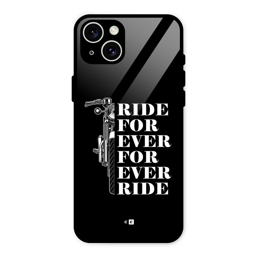 Ride Forever Glass Back Case for iPhone 15 Plus