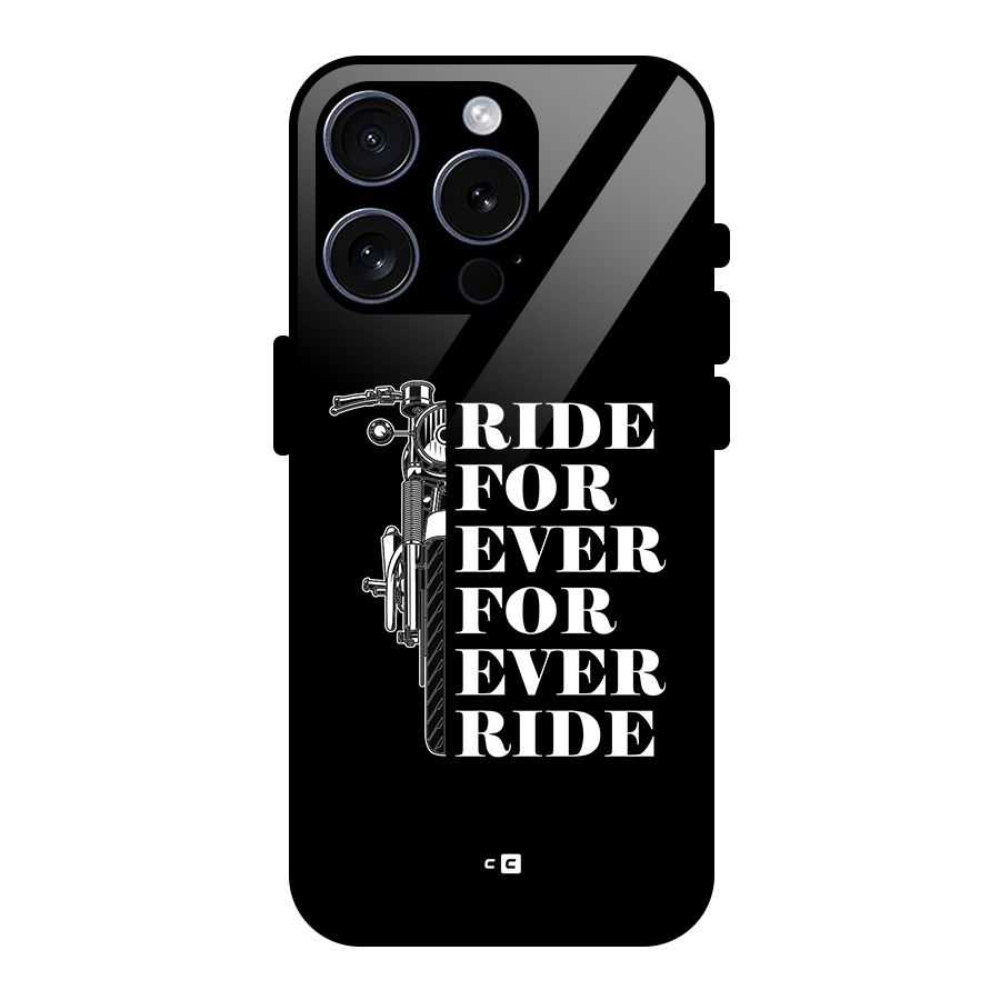 Ride Forever Glass Back Case for iPhone 15 Pro